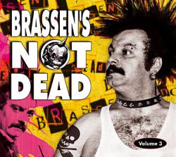 Brassen's Not Dead : Brassen's Not Dead - Volume 3
